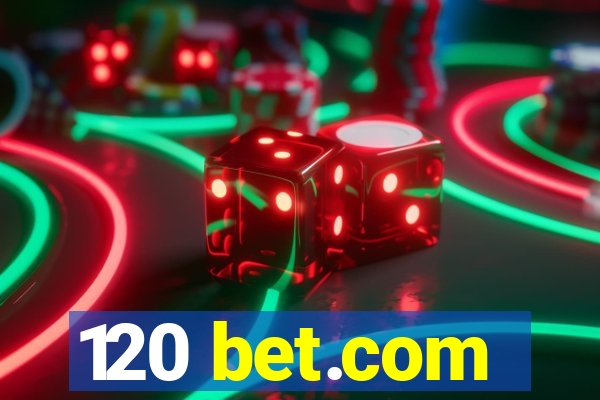 120 bet.com